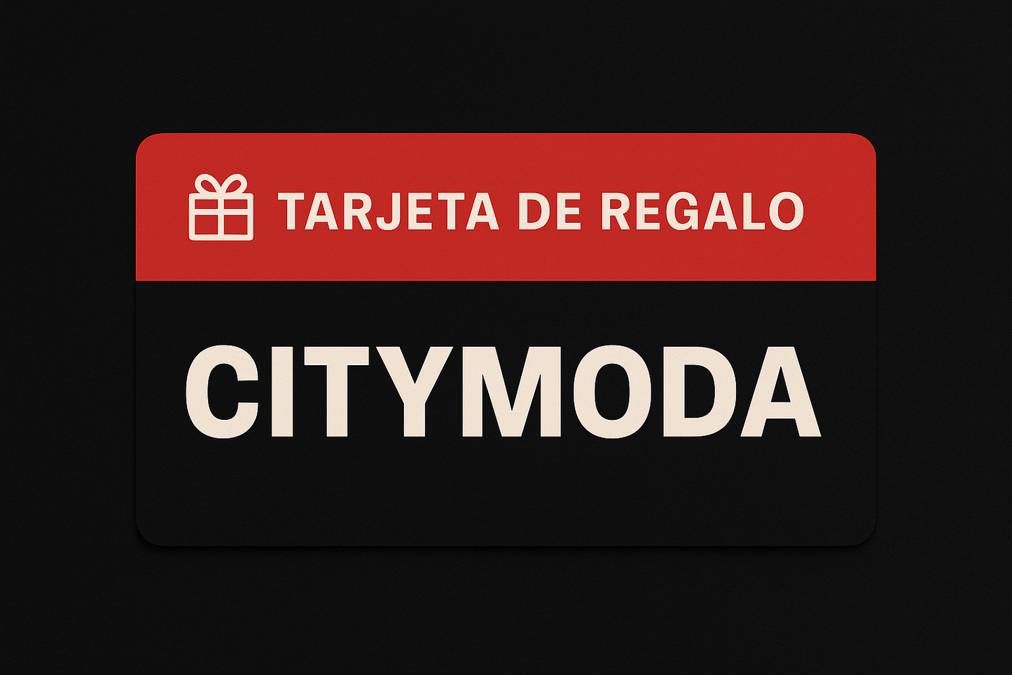 Tarjeta de Regalo City Moda
